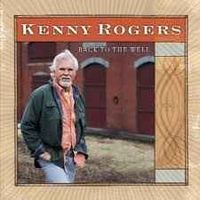 Kenny Rogers - Back To The Well